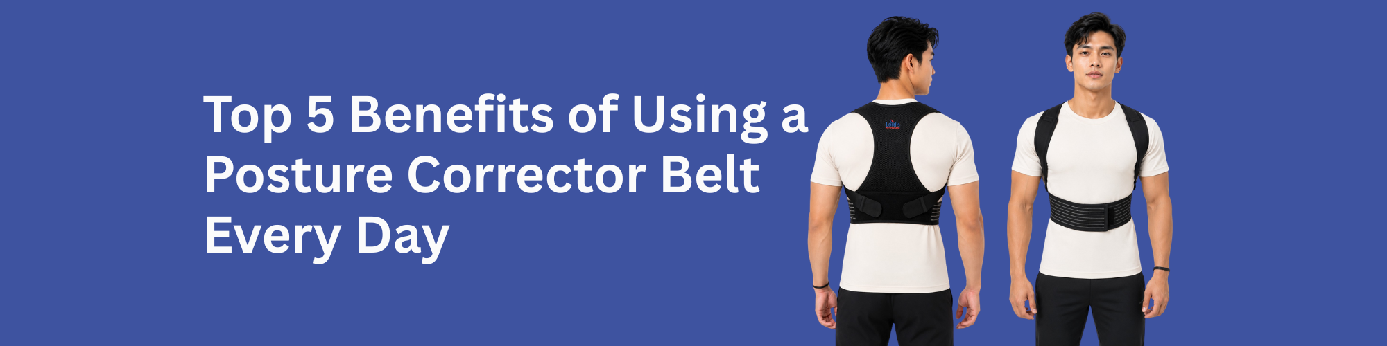 Top 5 Benefits of Using a Posture Corrector Belt Every Day